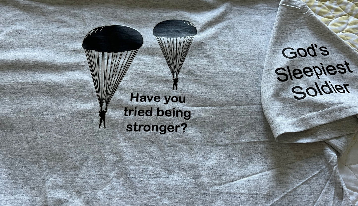 Have You Tried Being Stronger (82nd)